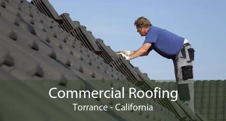 Commercial Roofing Torrance - California
